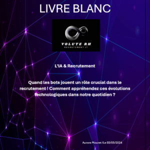 Livre Blanc : IA et recrutement. Quand les Bot jouent un rôle crucial dans le recrutement